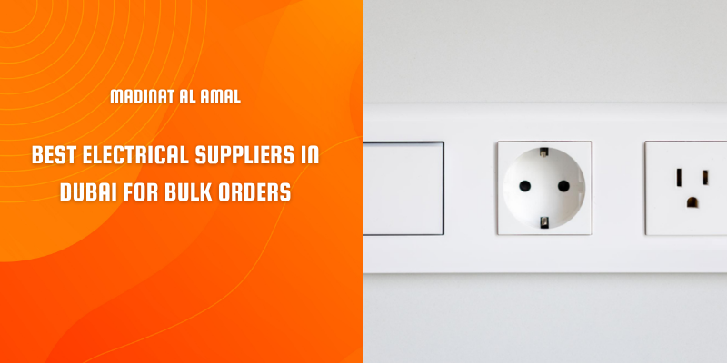 Bulk electrical materials and equipment supplied by Madinat Al Amal – best electrical suppliers in Dubai for bulk orders