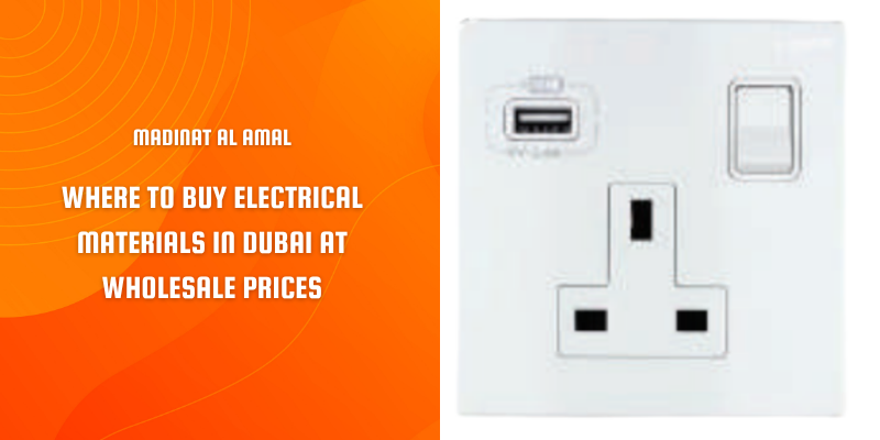Wholesale electrical materials supplied by Madinat Al Amal – trusted electrical suppliers in Dubai